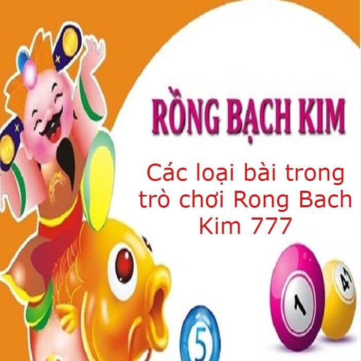Các loại bài trong trò chơi Rong Bach Kim 777