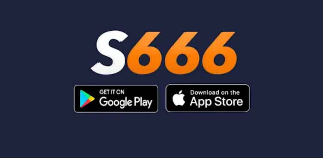 App S666 - Mang cả thế giới cá cược đến tận tay bạn